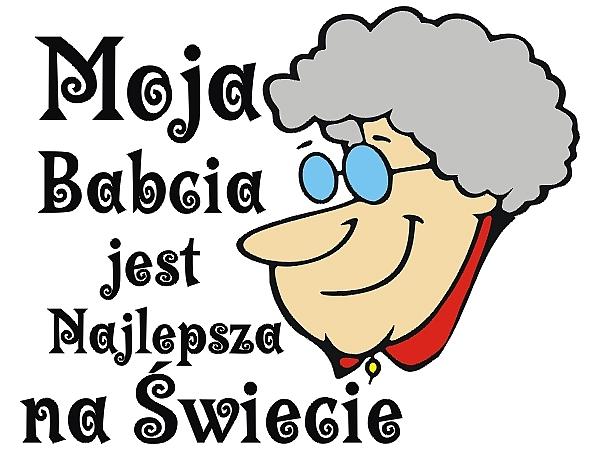 Moja Babcia jest najlepsza na świecie
